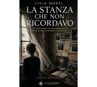 La stanza che non ricordavo