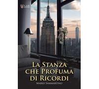 La stanza che profuma di ricordi