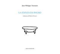 La stanza da bagno - Toussaint Jean-Philippe
