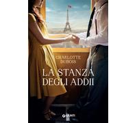 La stanza degli addii - Dubois Charlotte