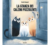 La stanza dei calzini puzzolenti: Libro per bambini che racconta un'avventura divertente. Una storia educativa di collaborazione, aiuto reciproco, solidarietà ed empatia.