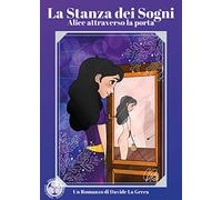 La stanza dei Sogni - Alice attraverso la porta