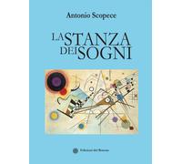 La stanza dei sogni - [Edizioni del Rosone]