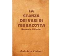La stanza dei vasi di terracotta. Limonaia di Uopini