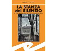 La stanza del silenzio. Un enigma dal passato per il commissario Montefiori