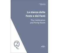 La stanza delle Feste e dei Fasti-The Celebration and Pomp Room