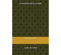 LA STANZA DELLE LAME: il patto dei coltelli
