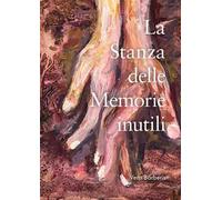 La stanza delle memorie inutili