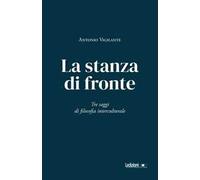 La stanza di fronte. Tre saggi di filosofia interculturale