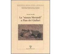 La «stanza Morandi» a Pian dei Giullari