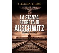 La stanza segreta di Auschwitz