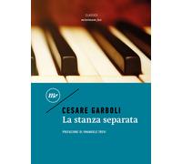 La stanza separata - Garboli Cesare