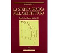 La statica grafica nell'architettura. Equilibrio e forma degli archi