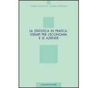La statistica in pratica: esempi per l'economia e le aziende - Quintano Cl...