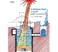 La stazione Chiaia a Napoli. Siola e associati - [Artem]