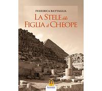 La stele della figlia di Cheope