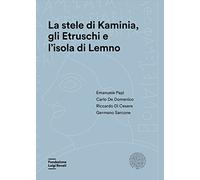 La stele di Kaminia, gli Etruschi e l'isola di Lemno