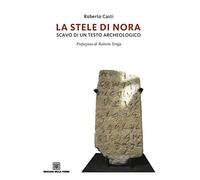 La stele di Nora. Storia di un testo archeologico