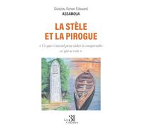 La stèle et la pirogue: « Ce qui s'entend peut aider à comprendre ce qui se voit »