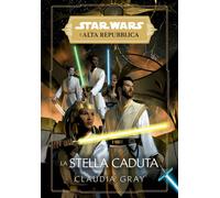 La stella caduta. L'Alta Repubblica. Star Wars - Gray Claudia