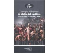 La stella del mattino. L'eterna sfida tra Leonida e Serse
