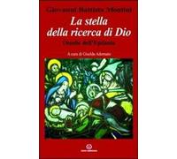 La stella della ricerca di Dio. Omelie dell'Epifania