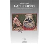La stella di Hermes. Frammenti di filosofia ermetica