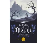 La stella di Niamh - Pelliccioni Vittorio Maria