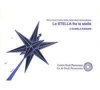 La stella fra le stelle. Uno story-board sulla stella della Mole Antonelliana
