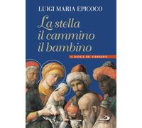 La stella, il cammino, il bambino. Il natale del viandante