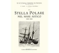 La stella polare nel mare Artico - [Casa Editrice Libraria Ulrico Hoepli]