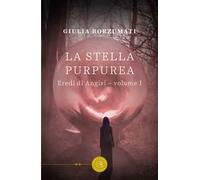 La stella purpurea. Eredi di Angisi. Vol. 1