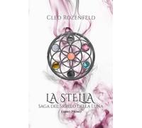 La stella - Saga del sigillo della luna (Volume 01)