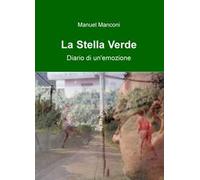 La Stella Verde. Diario di un'emozione