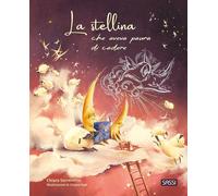 La stellina che aveva paura di cadere. Ediz. a colori [Paperback] [Sep 04, 2024]