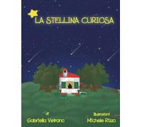 La Stellina curiosa di Gabriella Vetrano, 2021, Indipendently Published