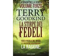 La stirpe dei fedeli. La spada della verità. Vol. 3