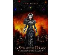 La Stirpe del Drago: L'Essere vestito di Luce