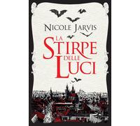 La stirpe delle luci - Jarvis Nicole