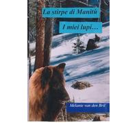 La stirpe di Manitu... I miei lupi