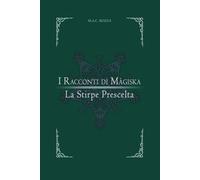 La stirpe prescelta