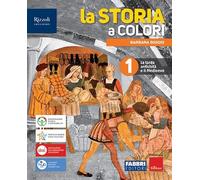 La storia a colori. Con Quando dove cosa, Educazione civica con percorso di RiGenerazione Scuola e sostenibilità. Per la Scuola media. Con e-book. Con espansione online (Vol. 1)
