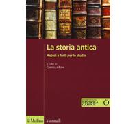 La storia antica. Metodi e fonti per lo studio. Con e-book [Paperback] [Jul 14,