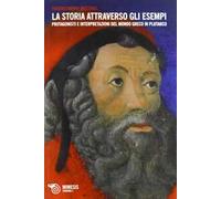 La storia attraverso gli esempi. Protagonisti e interpretazioni del mondogreco in Plutarco