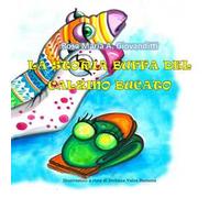 La storia buffa del calzino bucato. Ediz. illustrata