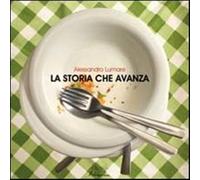 La storia che avanza. Ediz. illustrata - Lumare Alessandro
