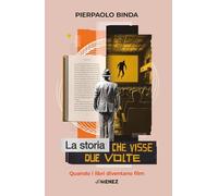 La storia che visse due volte. Quando i libri diventano film