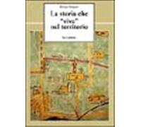 La storia che «vive» nel territorio - Stopani Renato