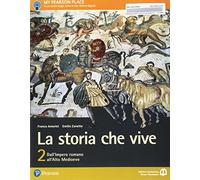 La storia che vive. Per le Scuole superiori. Con e-book. Con espansione online (Vol. 2)