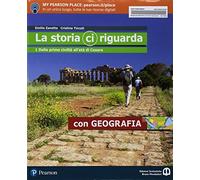 La storia ci riguarda. Con geografia. Con Produrre e inventare. Con Imparafacile. Con Libro liquido. Con Didastore. Per le Scuole superiori. Con ... Con Contenuto digitale per download (Vol. 1)